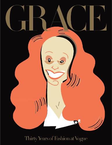 Grace: Thirty Years of Fashion at Vogue: Thirty Years of Fashion at Vogue