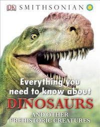 Cover image for Everything You Need to Know about Dinosaurs