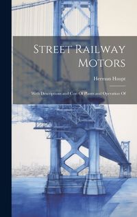 Cover image for Street Railway Motors