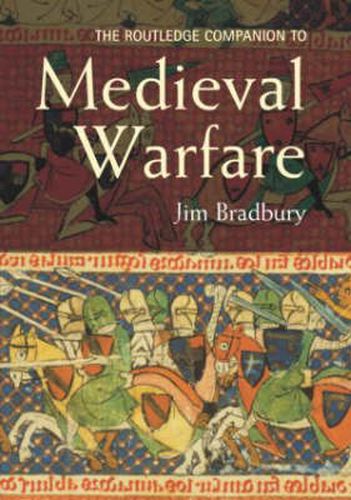 Cover image for The Routledge Companion to Medieval Warfare