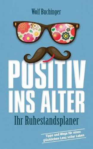 Cover image for Positiv ins Alter: Ihr Ruhestandsplaner