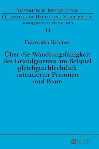 Cover image for Ueber Die Wandlungsfaehigkeit Des Grundgesetzes Am Beispiel Gleichgeschlechtlich Orientierter Personen Und Paare