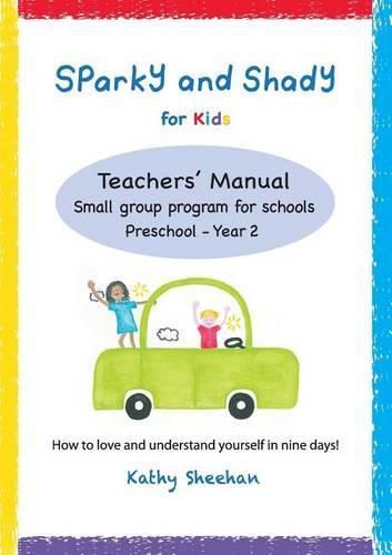 Cover image for Sparky and Shady for Kids Teachers' Manual: Small Group Program for Schools - Preschool - Year 2