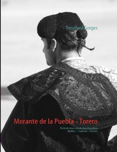 Cover image for Morante de la Puebla - Torero: Portrait eines spanischen Kunstlers