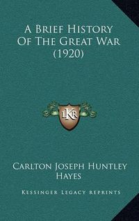 Cover image for A Brief History of the Great War (1920)