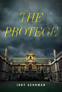 Cover image for The Protege: A Novel