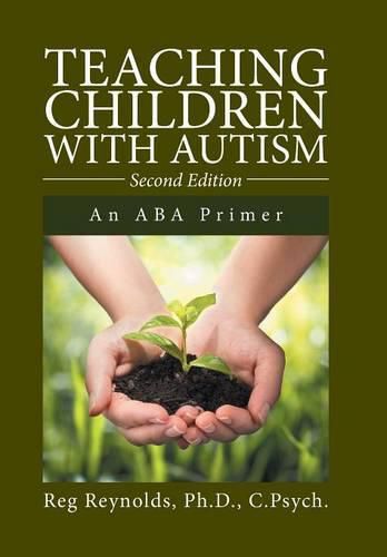 Cover image for Teaching Children with Autism: An ABA Primer