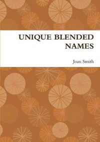 Cover image for Unique Blended Names