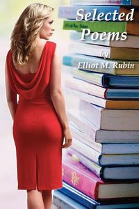 Cover image for Selected Poems of Elliot M. Rubin