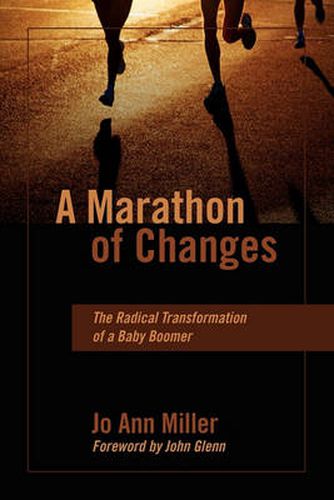 Cover image for A Marathon of Changes: The Radical Transformation of a Baby Boomer
