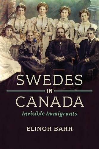 Cover image for Swedes in Canada: Invisible Immigrants