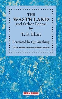 Cover image for THE WASTE LAND and Other Poems: 100th Anniversary International Edition
