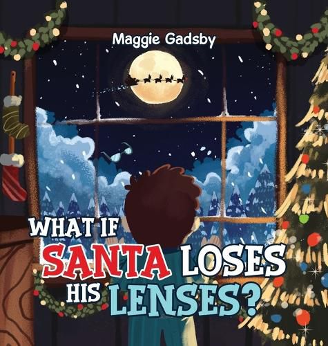 Cover image for What If Santa Loses His Lenses?