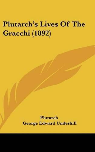 Cover image for Plutarchs Lives of the Gracchi (1892)