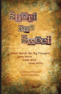Cover image for Short and Sweet: Small Words for Big Thoughts