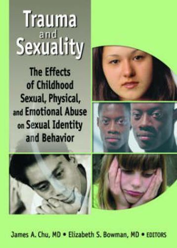 Cover image for Trauma and Sexuality: The Effects of Childhood Sexual, Physical, and Emotional Abuse on Sexual Identity and Behavior