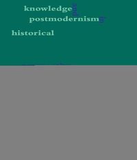 Cover image for Knowledge and Postmodernism in Historical Perspective