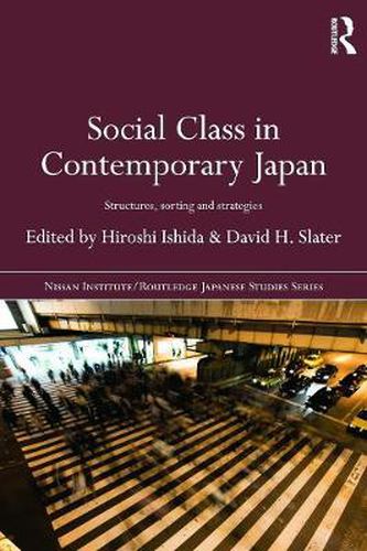 Cover image for Social Class in Contemporary Japan: Structures, Sorting and Strategies