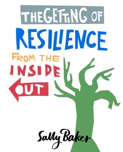 Cover image for The Getting of Resilience from the Inside Out