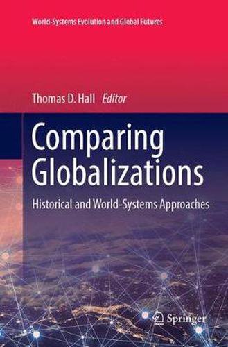 Comparing Globalizations: Historical and World-Systems Approaches