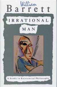 Cover image for Irrational Man: A Study in Existential Philosophy