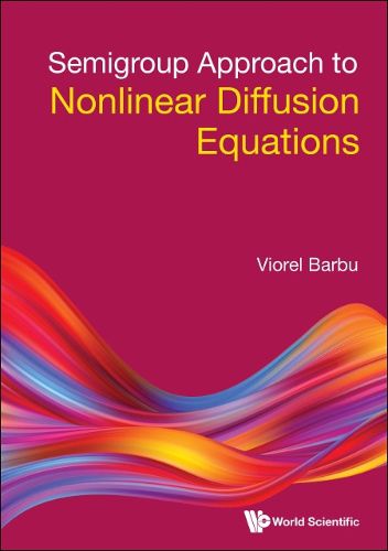 Semigroup Approach To Nonlinear Diffusion Equations