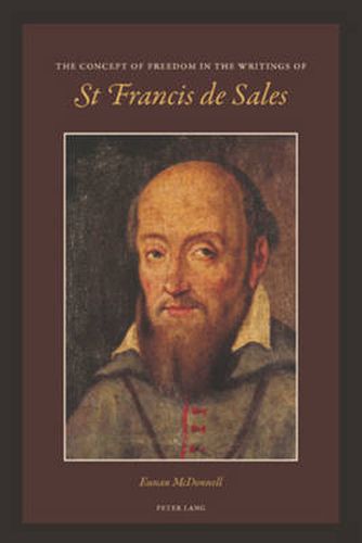 Cover image for The Concept of Freedom in the Writings of St Francis de Sales
