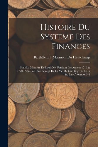 Cover image for Histoire Du Systeme Des Finances