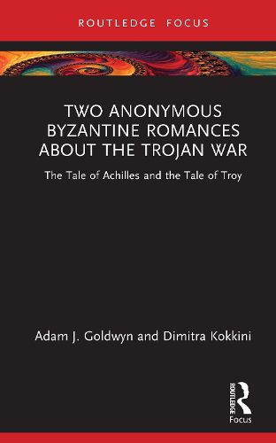Cover image for Two Anonymous Byzantine Romances about the Trojan War