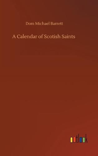 Cover image for A Calendar of Scotish Saints