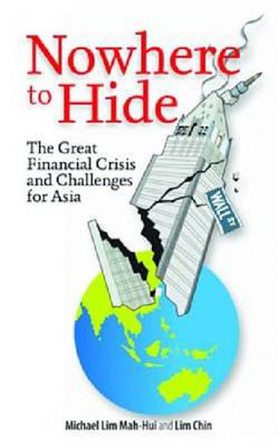 Cover image for Nowhere to Hide: The Great Financial Crisis and Challenges for Asia