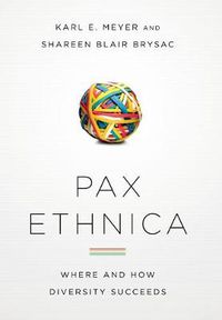 Cover image for Pax Ethnica: Where and How Diversity Succeeds