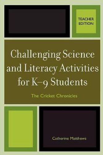 Cover image for Challenging Science and Literacy Activities for K-9 Students - The Cricket Chronicles