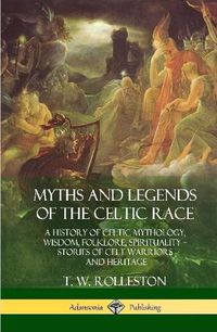 Cover image for Myths and Legends of the Celtic Race