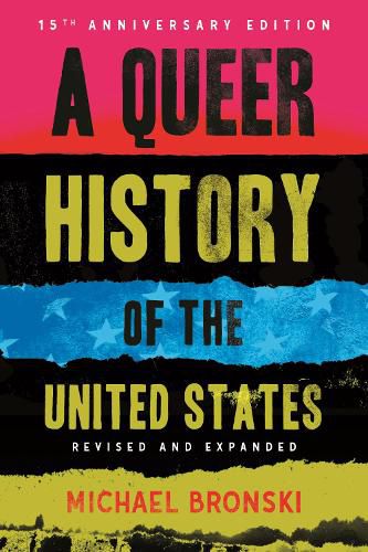 Cover image for A Queer History of the United States, Revised and Updated Edition