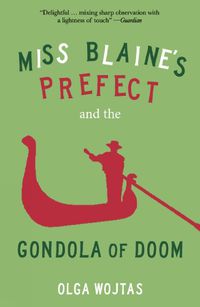 Cover image for Miss Blaine's Prefect and the Gondola of Doom