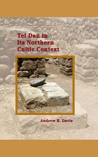 Cover image for Tel Dan in Its Northern Cultic Context