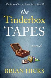 Cover image for The Tinderbox Tapes: The Secret of Success Isn't a Secret After All