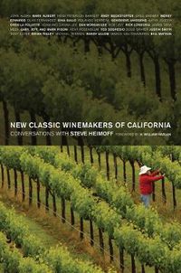 Cover image for New Classic Winemakers of California: Conversations with Steve Heimoff