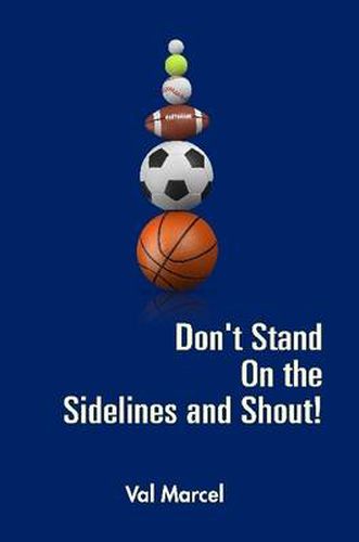 Cover image for Don't Stand On the Sidelines and Shout!
