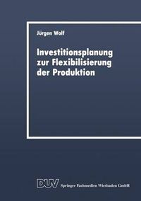 Cover image for Investitionsplanung Zur Flexibilisierung Der Produktion