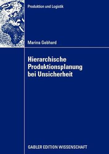 Hierarchische Produktionsplanung Bei Unsicherheit