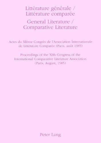 Cover image for General Literature, Comparative Literature: Proceedings of the XIth Congress of the International Comparative Literature Association