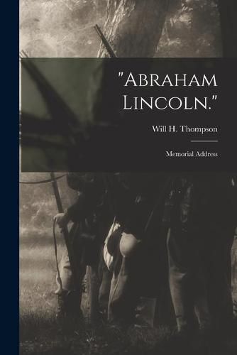 Cover image for Abraham Lincoln.: Memorial Address