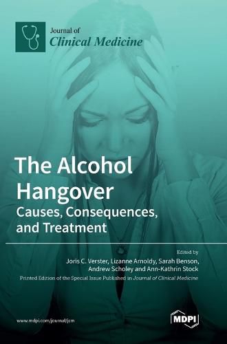 Cover image for The Alcohol Hangover: Causes, Consequences, and Treatment