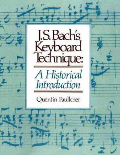 Cover image for J.S. Bach's Keyboard Technique: A Historical Introduction