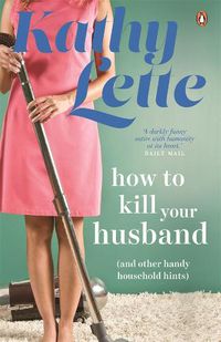 Cover image for How to Kill Your Husband (and other handy household hints)