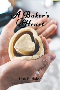 Cover image for A Baker's Heart