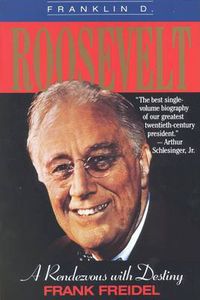 Cover image for Franklin D. Roosevelt: A Rendezvous with Destiny