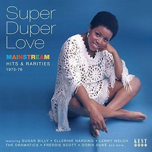 Super Duper Love Mainstream Hits And Rarities 1973-1976